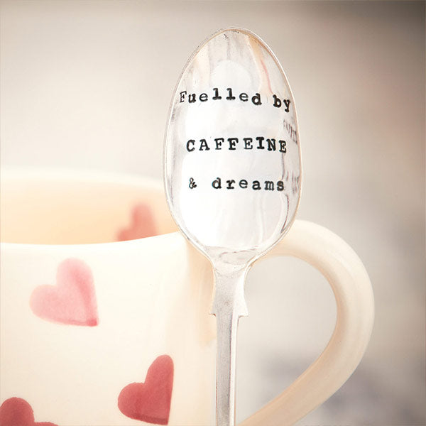 Fuelled By Caffeine & Dreams Teaspoon